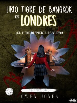 cover image of Lirio Tigre De Bangkok En Londres